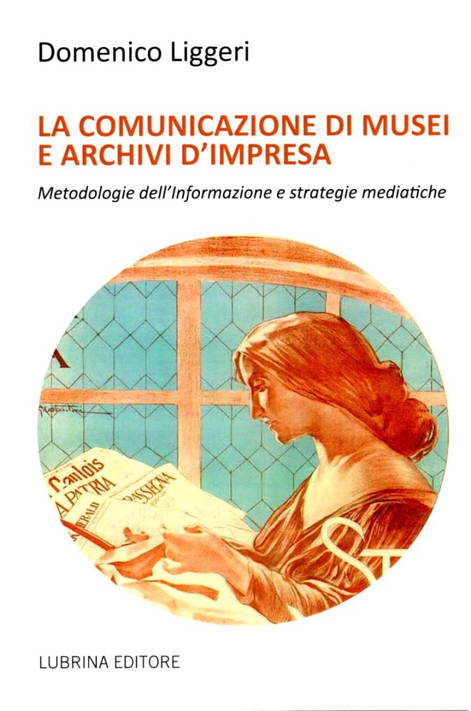 In Libreria E Negli Store Digitali "LA COMUNICAZIONE DI MUSEI E ARCHIVI ...